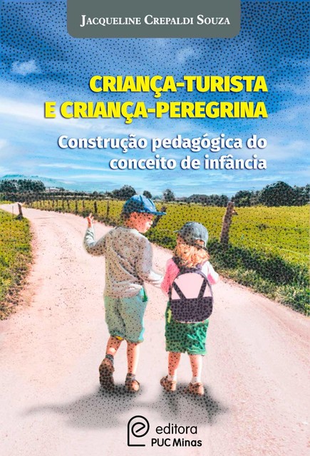 Criança – turista e criança – peregrina, Jacqueline Crepaldi Souza