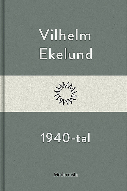 1940-tal, Vilhelm Ekelund