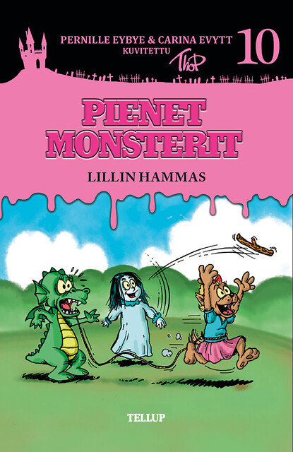 Pienet Monsterit #10: Lillin hammas, Carina Evytt, Pernille Eybye