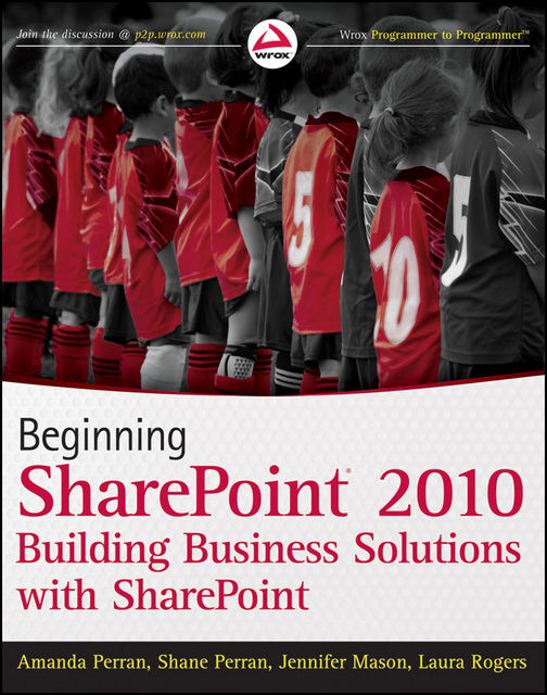 Beginning SharePoint 2010, Amanda Perran, Jennifer Mason, Laura Rogers, Shane Perran