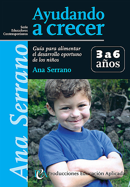 Ayudando a crecer 3 a 6 años, Ana Serrano