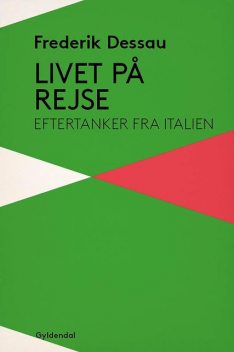Livet på rejse, Frederik Dessau