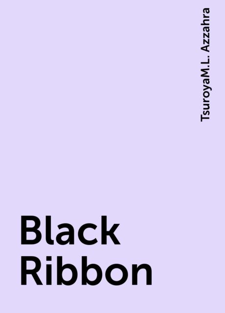Black Ribbon, TsuroyaM.L. Azzahra