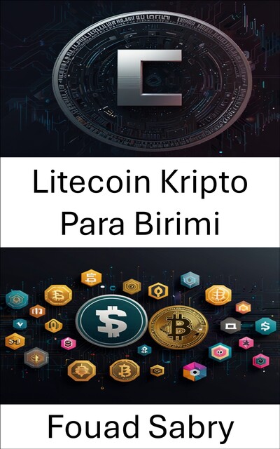 Litecoin Kripto Para Birimi, Fouad Sabry
