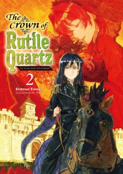 The Crown of Rutile Quartz: Volume 2, Surume Enoki