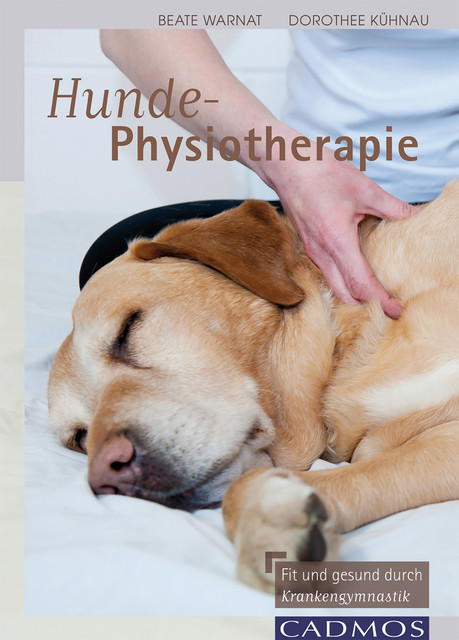 Hunde-Physiotherapie, Beate Wanat, Dorothee Kühnau