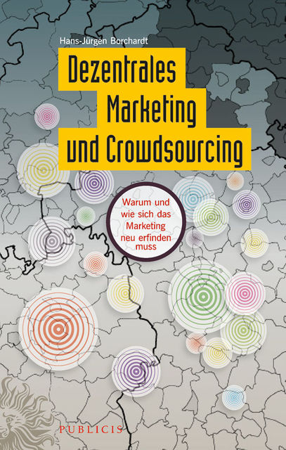 Dezentrales Marketing und Crowdsourcing, uuml, Hans J, rgen Borchardt