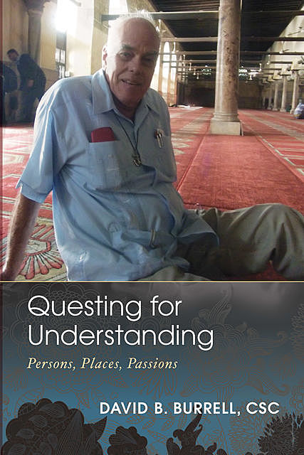 Questing for Understanding, David B. Burrell