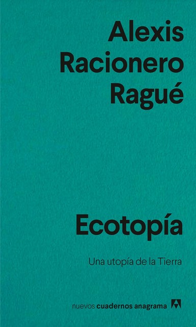 Ecotopía, Alexis Racionero Ragué