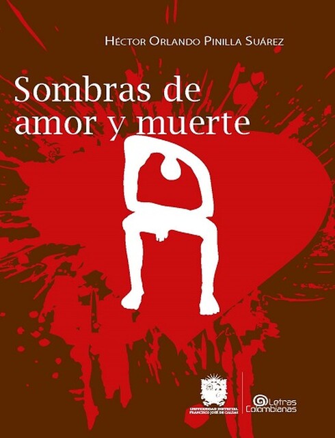 Sombras de amor y muerte, Hector Orlando Pinilla Suárez