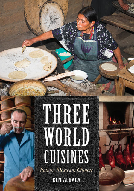 Three World Cuisines, Ken Albala