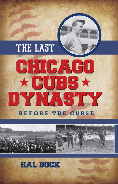 The Last Chicago Cubs Dynasty, Hal Bock