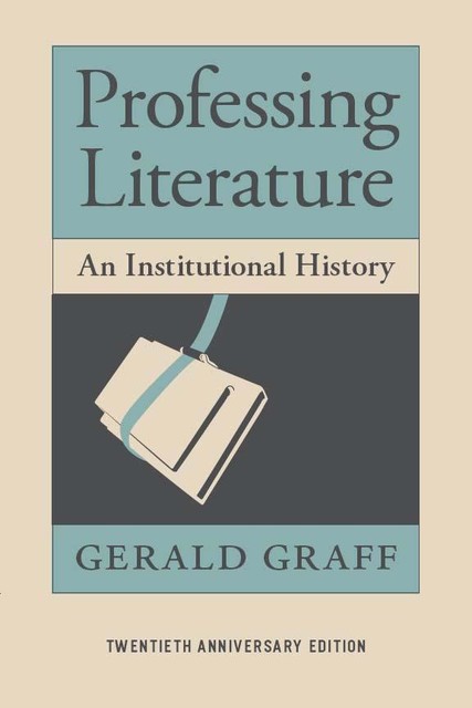 Professing Literature, Gerald Graff