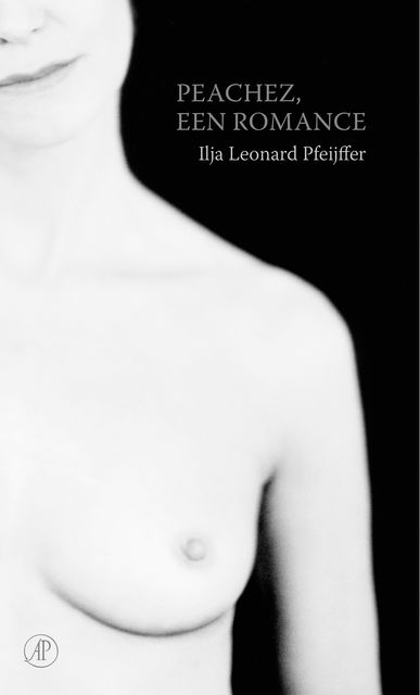 Peachez, een romance, Ilja Leonard Pfeijffer
