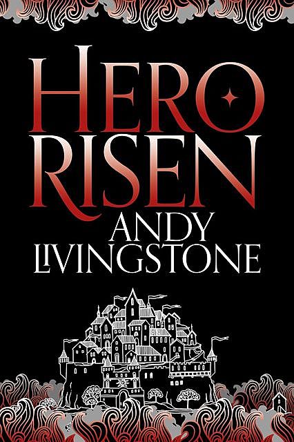 Hero Risen, Andy Livingstone