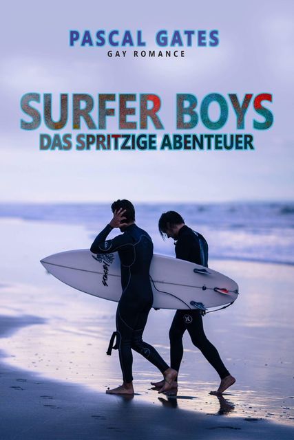 SurferBoys – Das spritzige Abenteuer, Pascal Gates