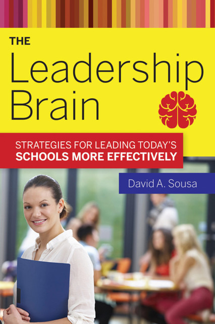 The Leadership Brain, David A.Sousa