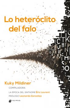 Lo heteróclito del falo, Kuky Mildiner