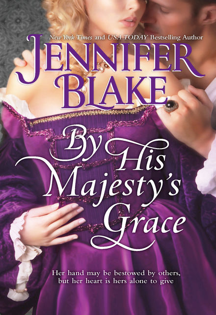 By His Majesty's Grace, Jennifer Blake