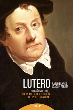 Lutero 500 años después, Joaquín Ferrer, Pablo Blanco