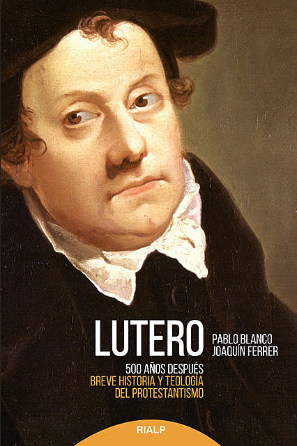 Lutero 500 años después, Joaquín Ferrer, Pablo Blanco