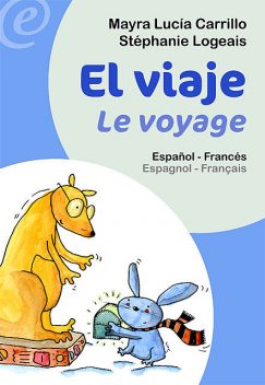 El viaje / Le voyage, Carrillo Colmenares, Mayra Lucía