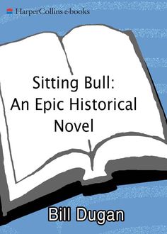 Sitting Bull, Bill Dugan