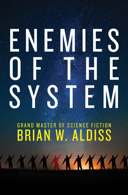 Enemies of the System, Brian Aldiss