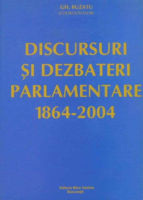 Discursuri și dezbateri parlamentare (1864–2004), Gh. Buzatu