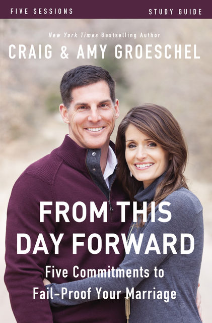 From This Day Forward Study Guide, Craig Groeschel