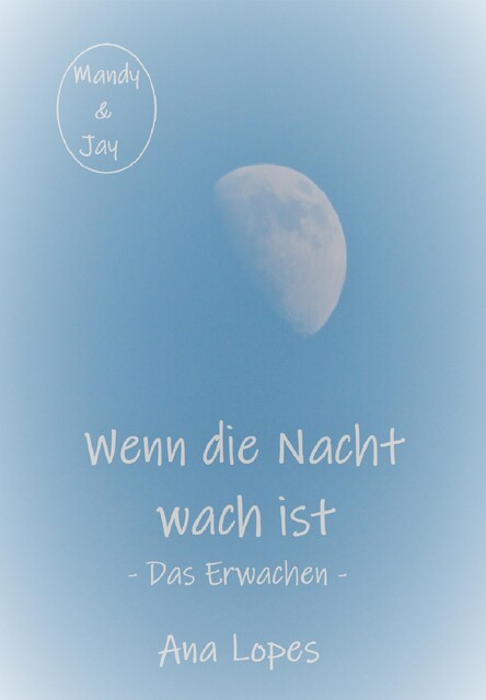 Das Erwachen, Ana Lopes