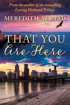 That You Are Here, Meredith Allard