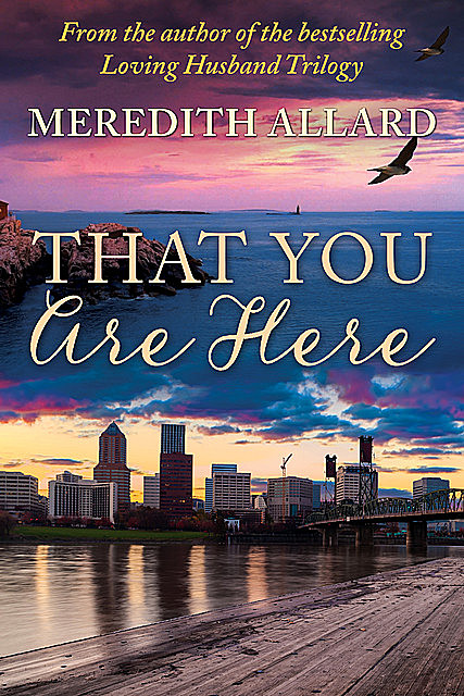 That You Are Here, Meredith Allard