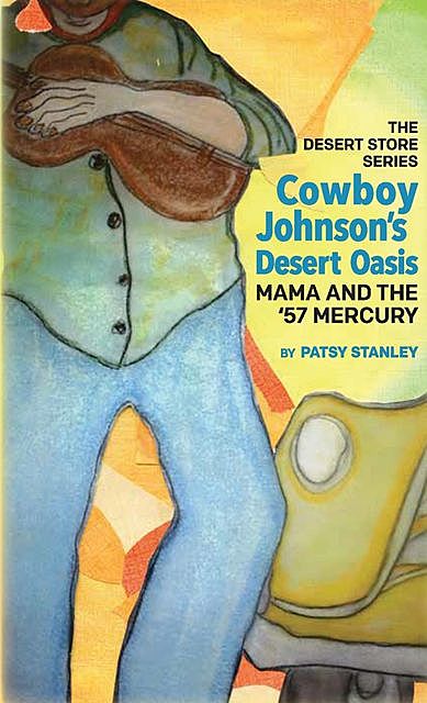 Cowboy Johnson's Desert Oasis, Patsy Stanley