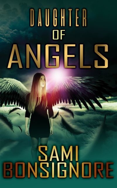 Daughter of Angels, Sami M Bonsignore