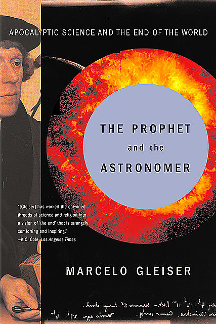 The Prophet and the Astronomer: Apocalyptic Science and the End of the World, Marcelo Gleiser