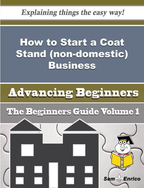 How to Start a Coat Stand (non-domestic) Business (Beginners Guide), Shanell Southerland