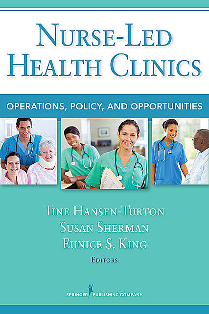 Nurse-Led Health Clinics, Susan Sherman, Tine Hansen-Turton, Eunice S. King