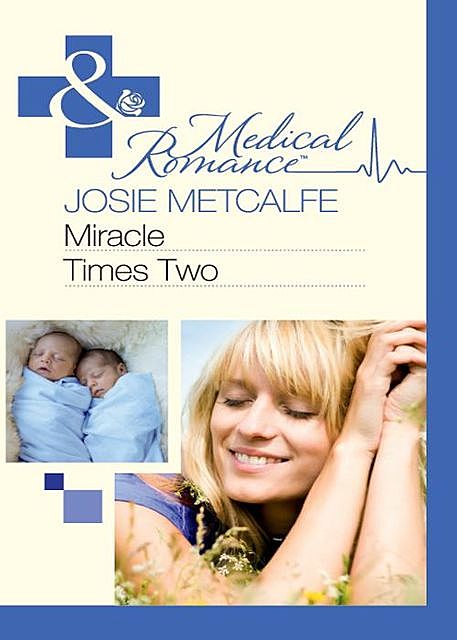 Miracle Times Two, Josie Metcalfe