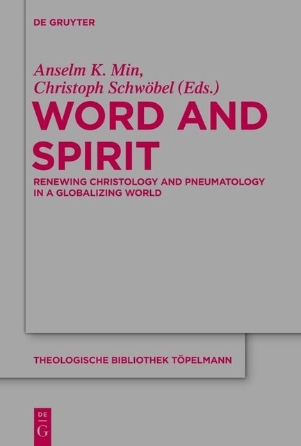 Word and Spirit, Anselm K., Min, Christoph Schwöbel