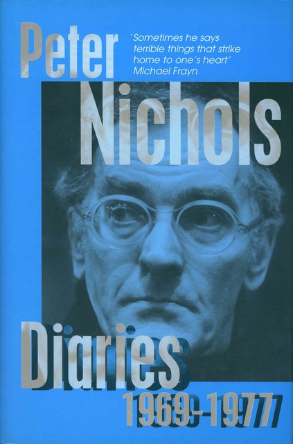 Diaries 1969–1977, Peter Nichols