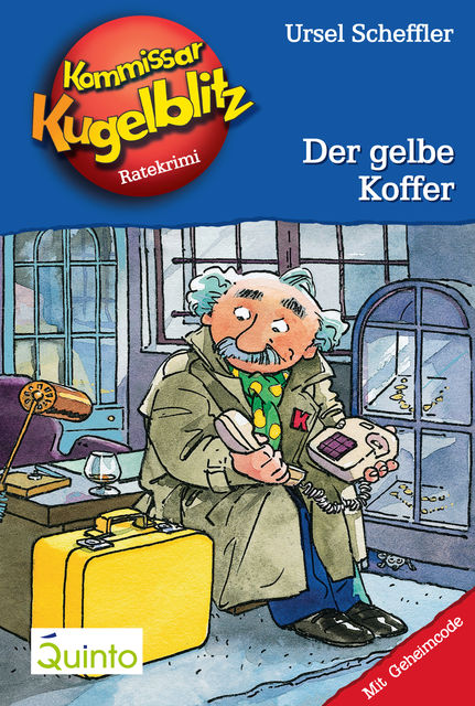 Kommissar Kugelblitz 03. Der gelbe Koffer, Ursel Scheffler