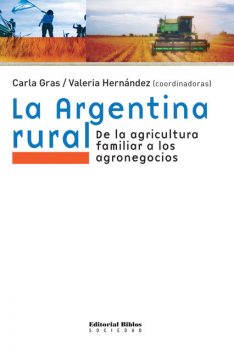 La Argentina rural, Carla Gras, Valeria Hernández
