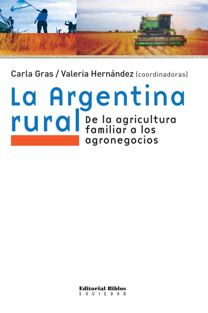 La Argentina rural, Carla Gras, Valeria Hernández