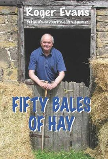 Fifty Bales of Hay, Roger Evans