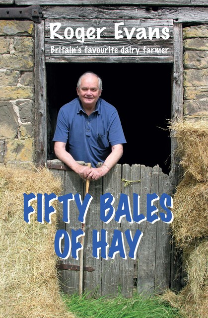 Fifty Bales of Hay, Roger Evans