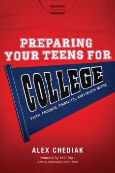 Preparing Your Teens for College, Alex Chediak
