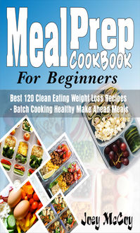 Meal Prep Cookbook For Beginners, Joey McCoy