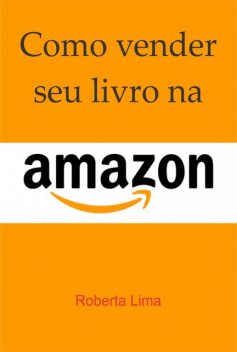 Como vender seu livro na Amazon, Roberta Lima