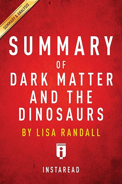 Dark Matter and the Dinosaurs, Instaread